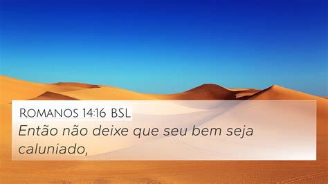 Romanos 14 16 BSL 4K Wallpaper Então não deixe que seu bem seja