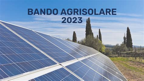 In Arrivo Il Nuovo Bando Parco Agrisolare 2023 Powersol Benefit S R L