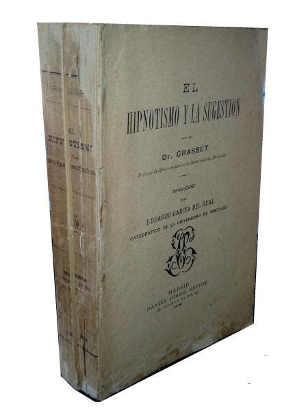 EL HIPNOTISMO Y LA SUGESTIÓN by Dr Grasset Aceptable Encuadernación