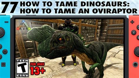 How To Tame An Oviraptor On Ark Switch The Ark Switch Survival