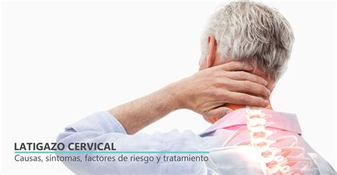 El Latigazo Cervical Causas S Ntomas Y Tratamiento Iconica