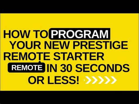 How To Program Your New Prestige Remote Starter Remote In 30 Secs Or