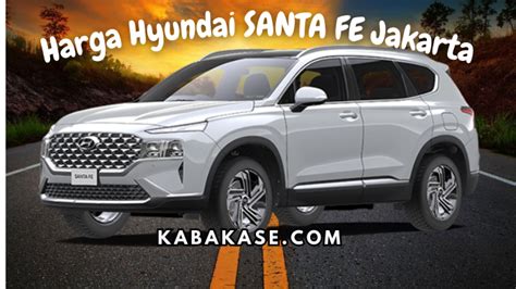 Harga Hyundai SANTA FE Jakarta Terbaru