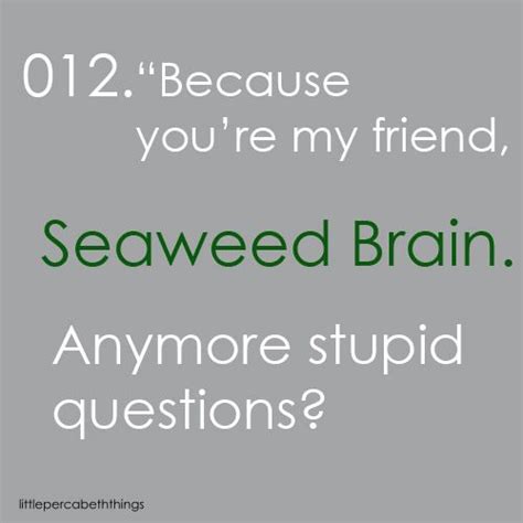 Seaweed Brain And Wise Girl Percy Jackson Quotes Percy Jackson