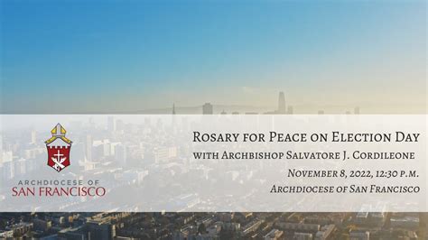 Rosary For Peace On Election Day With Archbishop Cordileone Youtube