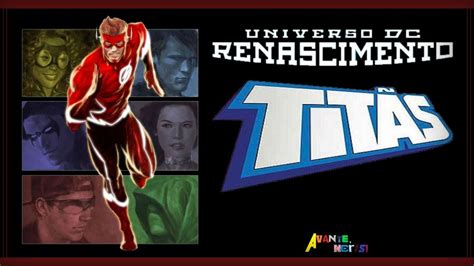 UNIVERSO DC RENASCIMENTO TITÃS Guia de Encadernados YouTube