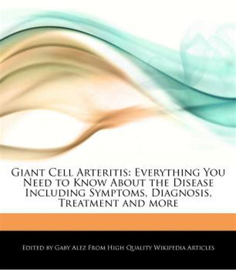 Giant Cell Arteritis: Everything You Need to Know about the Disease ...