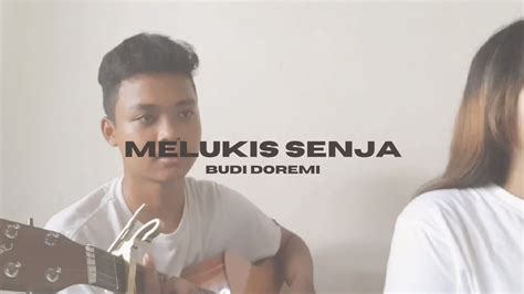 MELUKIS SENJA BUDI DOREMI Acoustic Cover YouTube