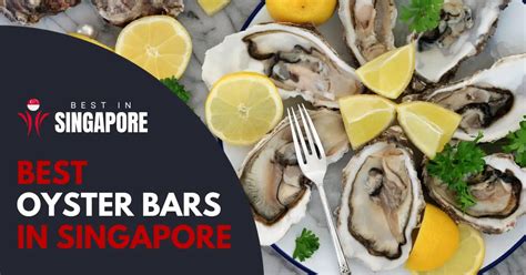 10 Best Oyster Bar Singapore Options 2024 BestInSingapore