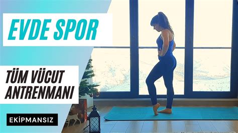 40 Dk Ekipmansız Tüm Vücut Gerçek Zamanlı Antrenman Evde Spor