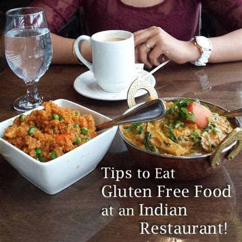 Tips To Eat Gluten Free Food At An Indian Restaurant Gluten Free