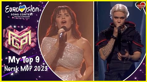 🇳🇴 Norsk Mgp 2023 My Top 9 Eurovision Norway Youtube