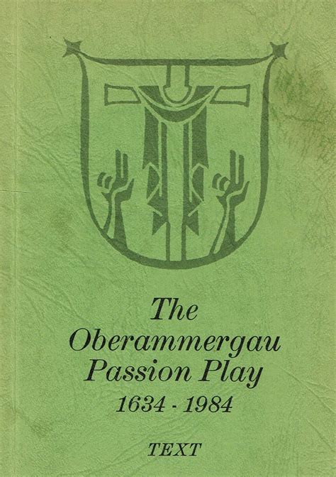 The Oberammergau Passion Play 1634 1984 Weis Othmar Daisenberger