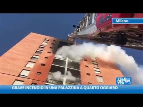 Grave Incendio In Una Palazzina A Quarto Oggiaro YouTube