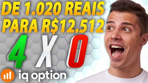 IQ OPTION COMO EU FIZ R 1 020 REAIS VIRAR R 12 512 OPÇÕES BINÁRIAS