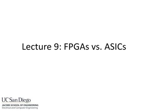 Ppt Lecture 9 Fpgas Vs Asics Powerpoint Presentation Free Download