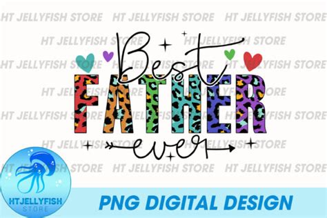 Best Father Ever Sublimation Graphic By Htjellyfishstore · Creative Fabrica