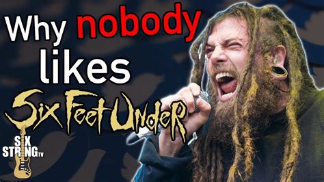 Why Everyone Hates Six Feet Under Chris Barnes YouTube