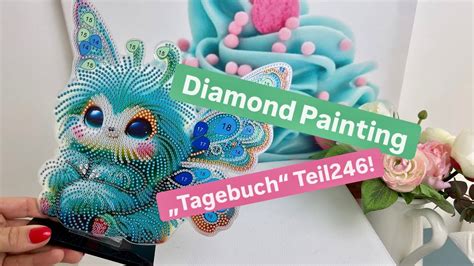 Diamond Painting Tagebuch Teil246 Es Sind Wieder Tolle Neue