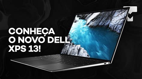 Novo Dell Xps Compacto Elegante E Leve Que M Quina Tecmundo