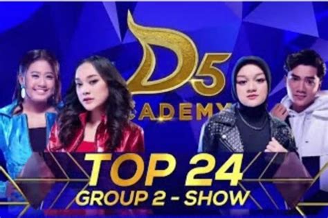 D Academy 5 Top 24 Grup 2 Show Malam Ini Live Di Indosiar Simak Jadwal