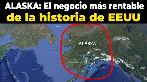 Alaska La GANGA Que EEUU Le Compro A RUSIA YouTube