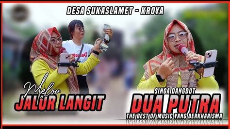 Jalur Langit Voc Melov Dua Putra Live Show Desa Sukaslamet