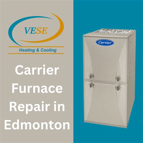 Carrier Furnace Repair In Edmonton Edmonton Furnace And Boiler Repair