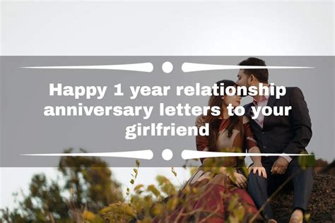 Happy 1 year relationship anniversary letters to your girlfriend - Tuko ...