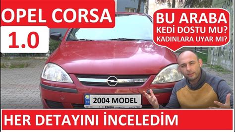 OPEL CORSA 1 0 ESSENTIA 2004 ALINIR MI SÜRÜŞ İZLENİMİ TEST BU