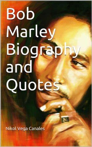 Bob Marley Biography and Quotes