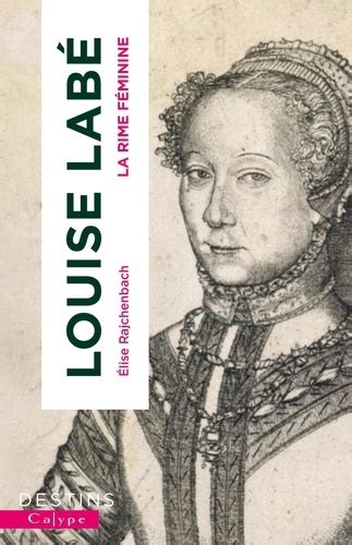 Louise Lab La Rime F Minine De Elise Rajchenbach Poche Livre