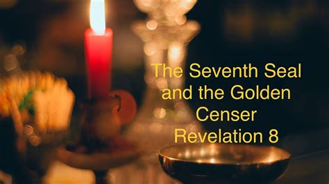 The Seventh Seal And The Golden Censer Revelation 8 YouTube