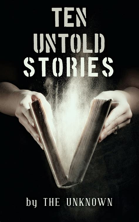 Ten Untold Stories by The Unknown | Goodreads