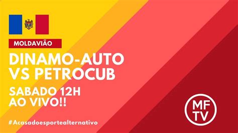 Futebol Ao Vivo Dinamo Auto X Petrocub Moldavi O Youtube