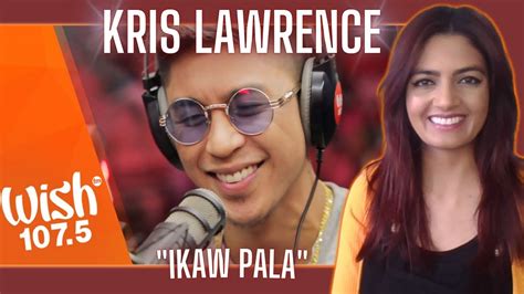 Kris Lawrence Sings Ikaw Pala LIVE On Wish 107 5 Bus YouTube