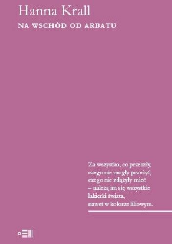 Na wschód od Arbatu Hanna Krall Książka w Lubimyczytac pl Opinie
