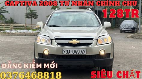 Captiva 2008 xe gia đình đăng kiểm mới tinh máy gầm cực chất 0375233242