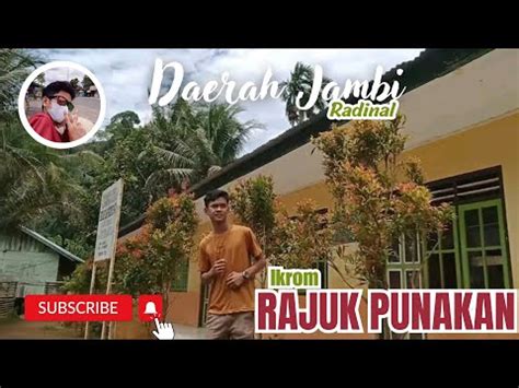 RAJUK PUNAKAN LAGU JAMBI CIPT RADINAL COVER IKROM YouTube