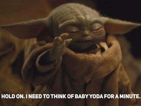 Meme time! | /r/BabyYoda | Baby Yoda / Grogu | Know Your Meme