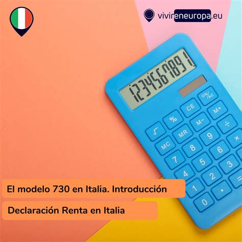 Hoy Te Hablamos Del Modelo Y La Declaraci N De La Renta En Italia