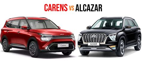 Kia Carens Vs Hyundai Alcazar What Are The Differences