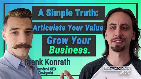 A Simple Truth Articulate Your Value Grow Your Business Finding