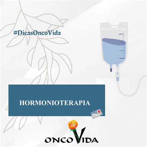 Hormonioterapia Onco Vida Uma Revolução No Tratamento Do Câncer