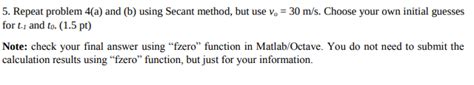 Solved 5 Repeat Problem 4 A And B Using Secant Method