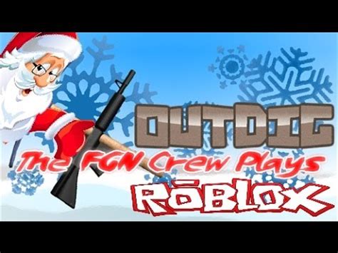 The FGN Crew Plays Roblox OUTDIG PC YouTube