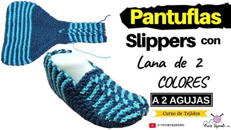 Zapatillas Slipper a Dos Agujas de 2 Colores Tejidos Fáciles a