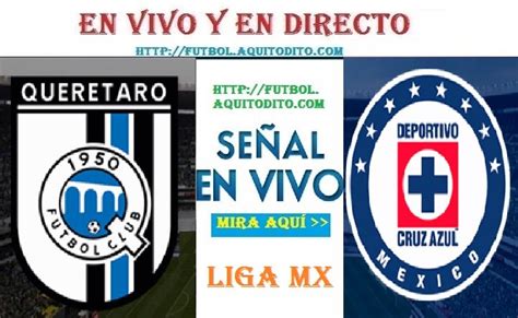 Querétaro Vs Cruz Azul En Vivo Dónde Ver Hoy En Tv Online Y Hora Liga