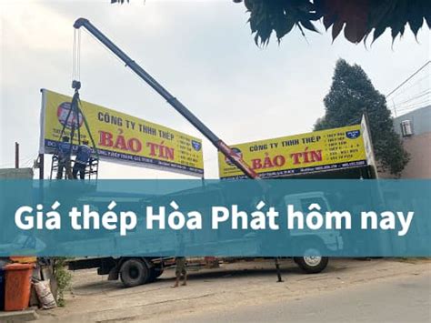 Bảng Giá Thép Xây Dựng Hòa Phát Hôm Nay 24 Tháng Tư 2024