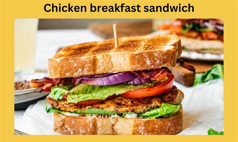 Savour The Morning Irresistible Chicken Breakfast Sandwich Recipe Yumyum Recipe Hub